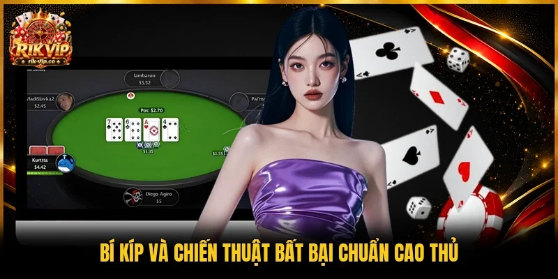 Bí kíp và chiến thuật bất bại chuẩn cao thủ