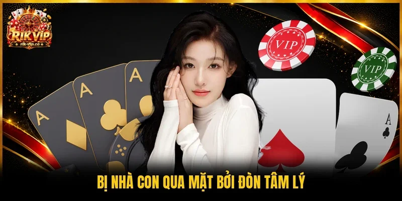 Bị Nhà Con qua mặt bởi đòn tâm lý