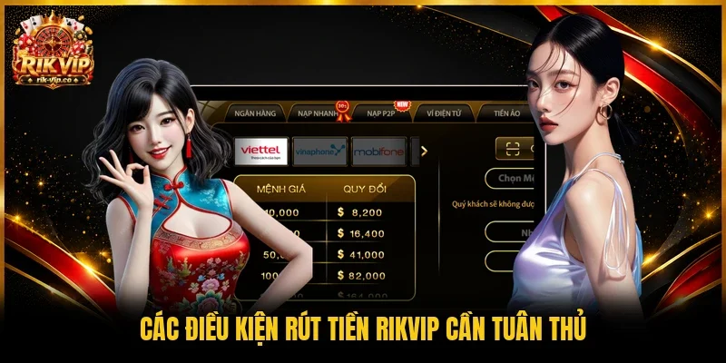 Các điều kiện rút tiền Rikvip cần tuân thủ