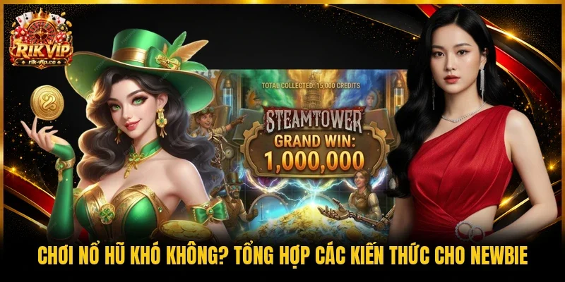 chơi nổ hũ khó không