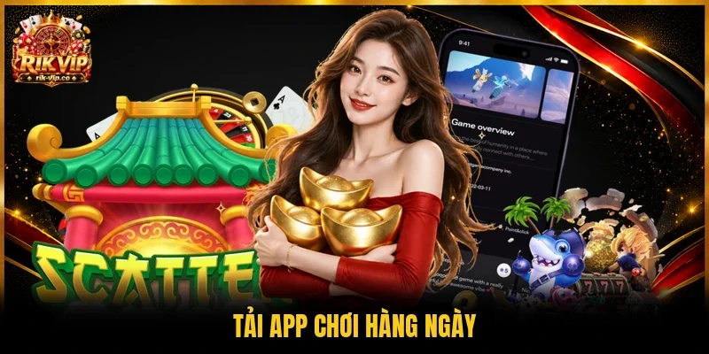 Tải app chơi hàng ngày