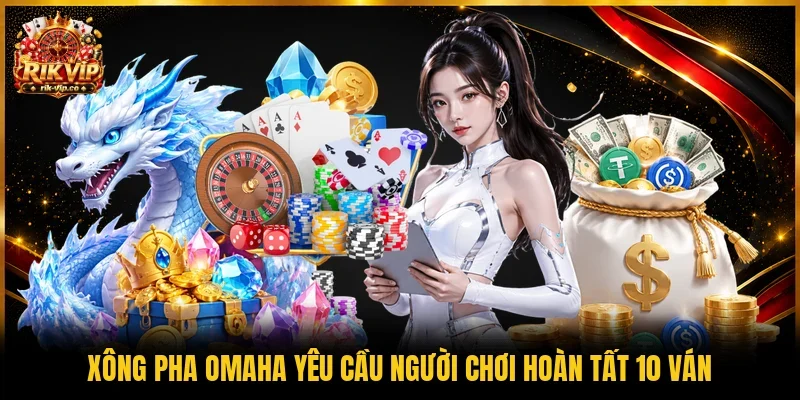 “Xông pha Omaha” yêu cầu người chơi hoàn tất 10 ván